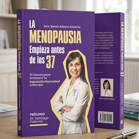 Libro La menopausia empieza antes de los 37 de la Dra. Sonia Albero Amorós